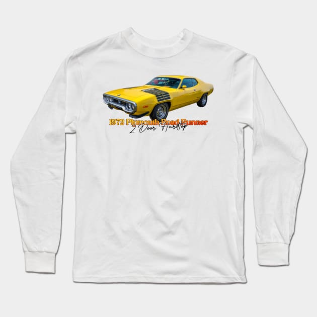 1972 Plymouth Road Runner 2 Door Hardtop Long Sleeve T-Shirt by Gestalt Imagery